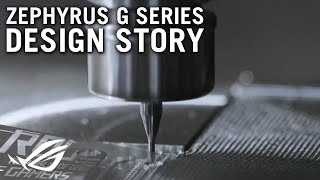 2024 ROG Zephyrus G Series - Design Story| ROG