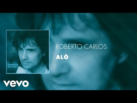 Roberto Carlos - Alô (Áudio Oficial)