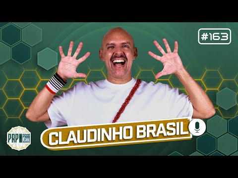 CLAUDINHO BRASIL - Papo Paralello - #163