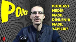 PODCAST NEDİR, NASIL YAPILIR, NASIL DİNLENİR?