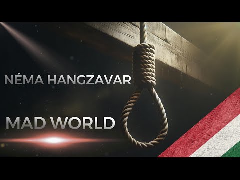 Néma Hangzavar - Mad World [MAGYARUL] [Gary Jules]