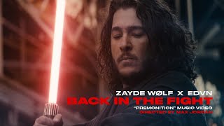ZAYDE WOLF x EDVN - BACK IN THE FIGHT - official music video