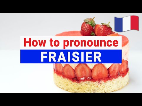 How to Pronounce FRAISIER In French correctly | French Pronunciation