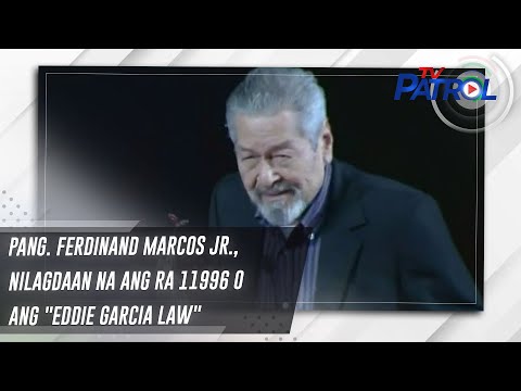 Pang. Ferdinand Marcos Jr., nilagdaan na ang RA 11996 o ang "Eddie Garcia Law" TV Patrol