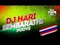 Sembaruthi Poove Dj Hari THAIBEAT MIX Tiktok Trending 2025