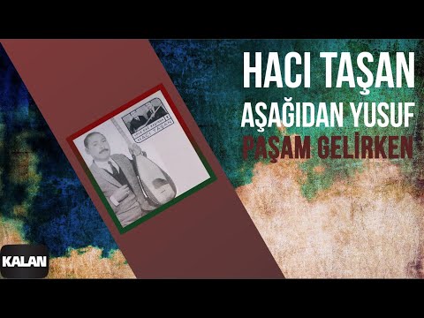 Hacı Taşan - Aşağıdan Yusuf Paşam Gelirken I Yüce Dağ Başında © 1999 Kalan Müzik
