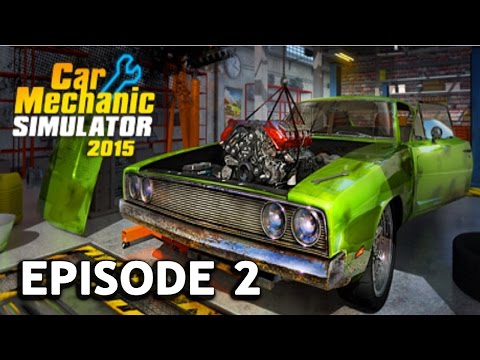 Let's Play Car Mechanic Simulator 2015 | Episode 2