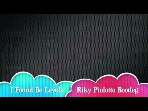 I Found Be Levels (Axwell Vs. Avicii Vs. Steve Angello & Laidback Luke) Riky Piolotto Mashup