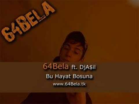 64Bela - Bu Hayat Bosuna (ft. DjAsil)