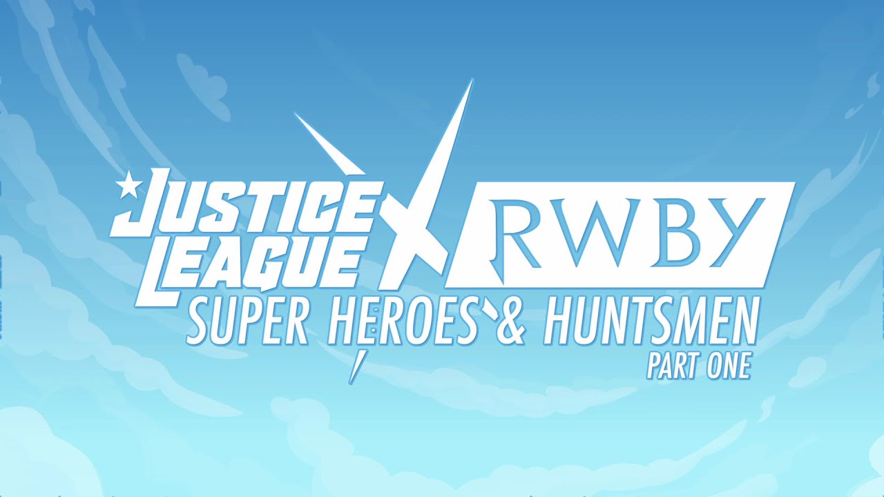 Justice League x RWBY: Superheroes and Huntsmen Pt. I | Official Trailer thumbnail