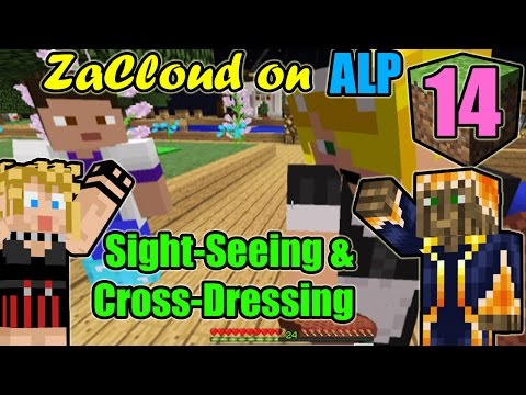 ZaCloud on ALP 14 - Sight-Seeing and Cross-Dressing
