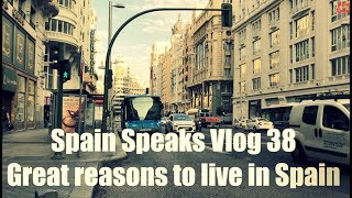 🇪🇸 Great reasons to live in Spain