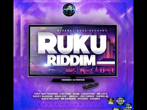 ROKU Riddim (Mix) Mineral Boss Records / I-Octane, Dovey Magnum, Mr Lexx-, Tony Matterhorn, Gage.