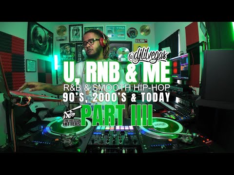DJ Lil Vegas ["U, RNB & ME" PART 4] 90's & 2000's R&B & Smooth Hip-Hop | Cleaning, Party, Vibing