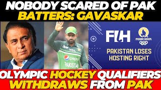 Sunil Gavaskar SLAMS Pakistan Batting  FIH withdra