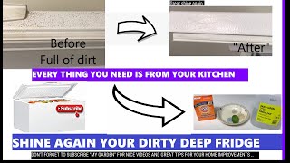 How to remove dirt and clean the dirty surface of Chest Freezer/ Deep Freezer/ Fridge?