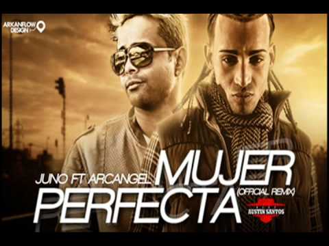 Mujer Perfecta Remix- Juno TheHitmaker Ft  Arcangel.