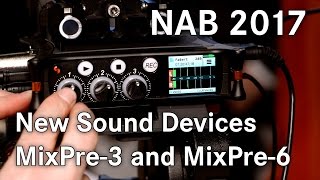 Video thumbnail for NAB 2017: New Sound Devices MixPre-3 and MixPre-6 - Mixer/Recorder/USB Audio Interface by RedDotForum