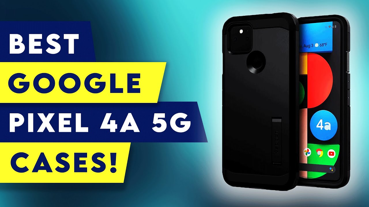 Top 5 Best Google Pixel 4A 5G Cases! 2021