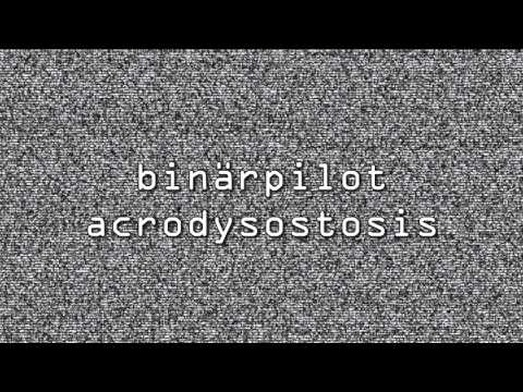 Binärpilot - Acrodysostosis