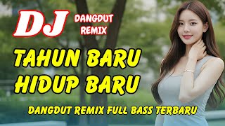 Download lagu DJ Tahun Baru Hidup Baru 🔥 Dangdut Remix Full Bass – Viral TikTok Terbaru | DJ X PRO mp3