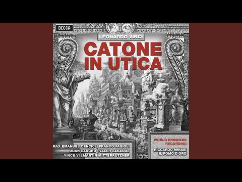 Vinci: Catone in Utica / Act 3 - "Deh, in vita ti serba"