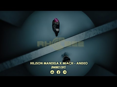 Hiljson Mandela x Miach - Anđeo (Rhobee Edit)