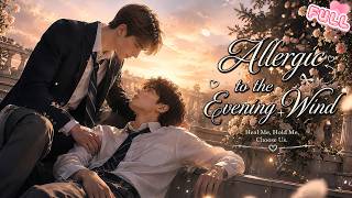 【FULL】 He Pretended We Were Strangers at School… But Loved Me at Home 🥹❤️#minidrama #ai #bl