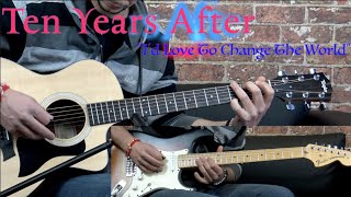 Ten Years After - "I'd Love To Change The World" (Part 1) - Rock Guitar Lesson (w/Tabs)