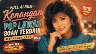 Download lagu Bila Kau Masih Ingat | Full Album Kenangan Pop Lawas 80an Terbaik Sepanjang Masa Vol. 2 mp3 Download lagu Bila Kau Masih Ingat | Full Album Kenangan Pop Lawas 80an Terbaik Sepanjang Masa Vol. 2 mp3