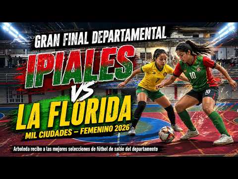 #envivo Ipiales vs La Florida - Mil Ciudades de Futbol de Salón 2026 - Arboleda Berruecos - Nariño