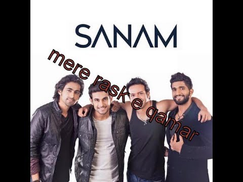 mere rask e qamar by SANAM BAND