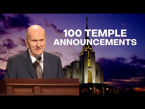 Watch Every One of 100 Temple Announcements by President Nelson Over the Last 4 Years | 2018-2022
