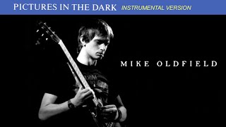 Mike Oldfield - Pictures In The Dark (Instrumental)
