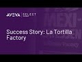Success Story: La Tortilla Factory