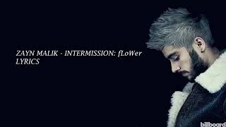 Zayn Malik - intermission floWer....