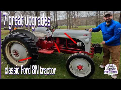 Ford 8N - 7 improvements you can easily make to a classic tractor