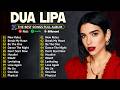 Dua Lipa Greatest Hits 2026 Best Songs Playlist FULL ALBUM 2026