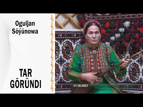 Oguljan Söýünowa  - Tar göründi