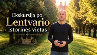 Ekskursija po Lentvario istorines vietas