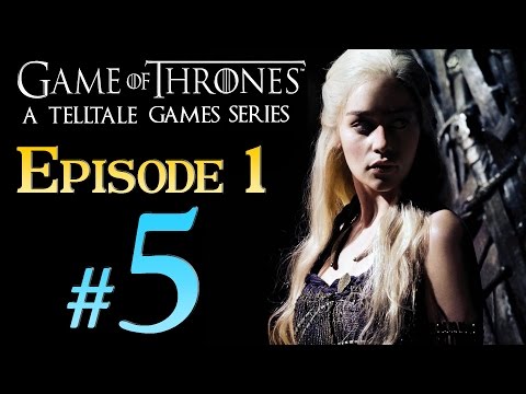 Game Of Thrones A Telltale Games Series - Walkthrough Episode 1 Part 5 No Commentary PC / PS4 / XONE