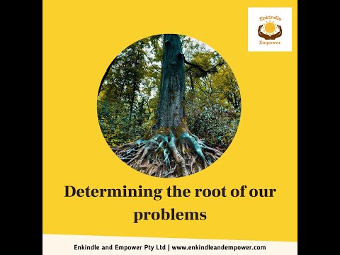 What can we do to determine the root of our problems