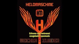 Heldmaschine - Erfroren und verbrannt (Alemán - Español)