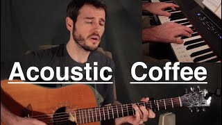 When Will I Be Changed - Josh Ritter and Bob Weir - Acoustic Coffee (Cover)