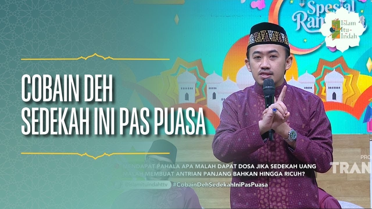 Cobain deh Sedekah Ini Pas Puasa - ISLAM ITU INDAH (05/03/26) P3