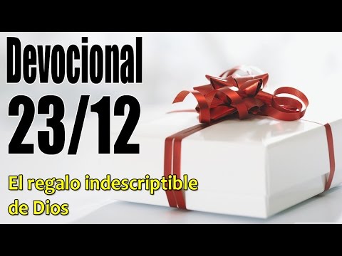 El regalo indescriptible de Dios. Devocional John Piper Solid Joys 23/12