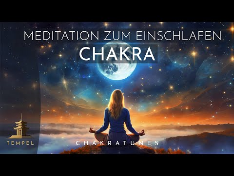 Chakra Meditation zum Einschlafen: Chakren öffnen und reinigen