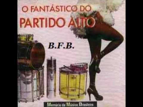 O FANTÁSTICO PARTIDO - PARTIDO ALTO
