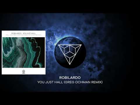 Robilardo - You Just Hall (Greg Ochman Remix)
