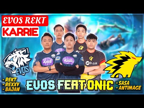 EVOS Feat ONIC [ EVOS REKT Karrie ] Mobile Legend